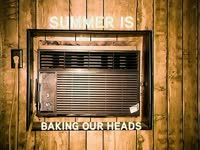 Summer Baking Our Heads