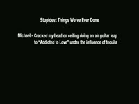 Stupidest Things Done