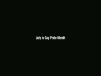 July is Gay Pride Month
