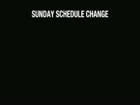 Sunday Sched Change July 2011