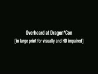 Overheard at DragonCon 2011 v2