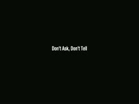 Don't Ask Don't Tell is Dead