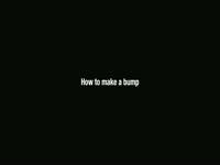 How to Make a Bump