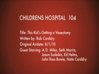Children's Hospital Ep. 104