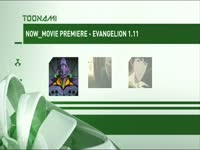 Toonami Now Evangelion 1.11