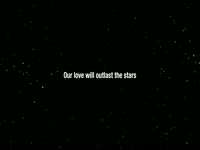Our Love Will Outlast the Stars