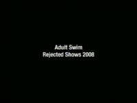 Rejected Shows 2008